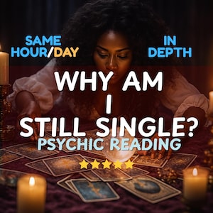 Psychic Reading, Why Am I Still Single Tarot Reading, Next Partner Reading, Love Tarot Reading, Psychic Predictions, Soulmate Reading, Love