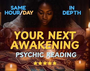 Your next awakening reading, Tarot Reading: Soul Growth, Spiritual Ascension & Purpose, Spiritual Guidance, psychic reading, tarot reading