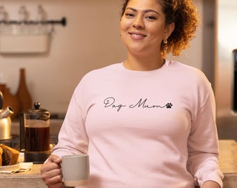 Dog Mum Sweatshirt cosy dog lover sweater Dog Mum Gifts Dog Lover Gift Dog Mothers Day Dog Mum Gifts for Dog Mum Dogs Shirt
