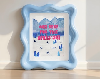 Apre-Ski Funny Poster: Mountain Line Art Sketch Print - Ski Lodge Gallery Wall Decor