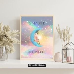 Stay Wild Moon Child Printable Poster | Digital Download | Boho Wall Art | Witchy Decor | Spiritual Quote | 18x24| Mystical Print