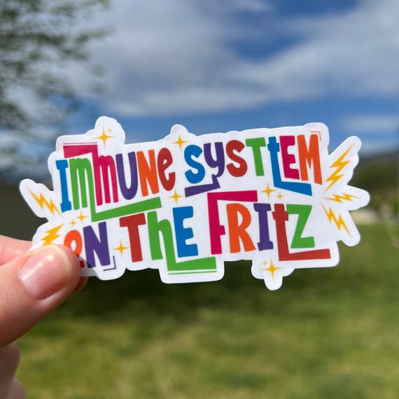 Funny Autoimmune Disease Awareness Sticker: "Immune System On The Fritz"