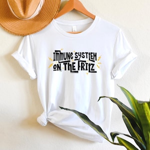 Immune System On The Fritz T-Shirt | Autoimmune Disease Funny Shirt | Rheumatoid Arthritis Humor Tee | Chronic Illness Gift