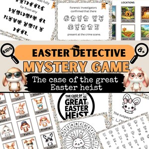 May include: A printable Easter detective mystery game for kids. The game features a colorful title card with a bunny wearing a detective hat and the text "The case of the great Easter heist". The game includes a character sheet with bunny illustrations, a code wheel, and a suspect sheet.