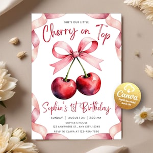 May include: A pink and white birthday invitation with a watercolour illustration of two cherries with a pink bow. The text reads "She's our little Cherry on Top, Sophia's 1st Birthday, Sunday, August 24, 3:00 PM, Sophia's House, 123 Anywhere St., Any City, 12345, RSVP to Clara at 123-456-7890".