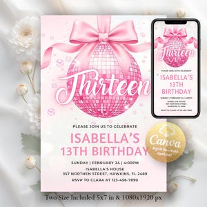 May include: A pink birthday invitation with a disco ball and bow graphic. The word "Thirteen" is in a cursive font. The invitation includes event details: date, time, location, and RSVP information. A phone displays the same design.