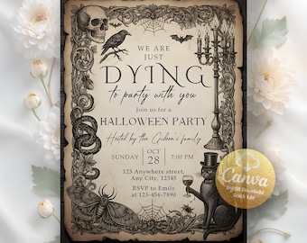 May include: A vintage-style Halloween party invitation with a dark, aged paper effect. The design includes a skull, raven, bat, and a cat holding a wine glass. Text reads "WE ARE JUST DYING to party with you" and party details.
