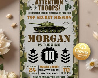 May include: A green, brown, and black camouflage patterned invitation with a cartoon tank, stars, and the text "Attention Troops!"  "Join us for a special birthday celebration." "Top Secret Mission." "Morgan is turning 10." "Saturday, October 24th." "Morgan's House, 123 Anywhere St., Any City, 12345." "2:00 PM to 6:00 PM." "RSVP to Emma at 123-456-7890."