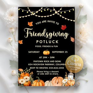 May include: Black Friendsgiving potluck invitation with text, pumpkins, and fall leaves. The invitation includes the text "You are invited to Friendsgiving Potluck Food, Friends & Fun" and event details.