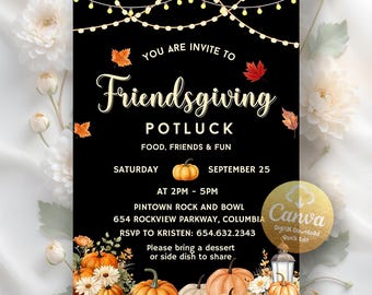 May include: Black Friendsgiving potluck invitation with text, pumpkins, and fall leaves. The invitation includes the text "You are invited to Friendsgiving Potluck Food, Friends & Fun" and event details.