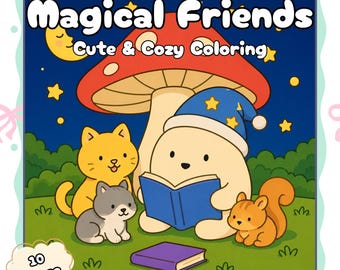 Magical Friends Cozy Coloring Book, 10 Cute Fantasy Coloring Pages, Printable Cozy Creatures, Relaxing Coloring for Kids & Adults