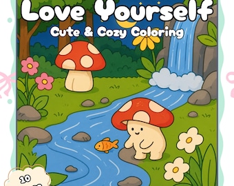 Love Yourself Cozy Coloring Book, 10 Printable Self Care Coloring Pages, Mindfulness Coloring Book, Relaxing Adult Coloring
