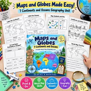 Może przedstawiać: Zestaw do nauki geografii zawierający centralny zeszyt ćwiczeń zatytułowany Maps and Globes 7 Continents and Oceans, otoczony różnymi arkuszami edukacyjnymi, w tym Label the Continents, Map Symbols and Key oraz World Map Practice, wraz z kompasem.