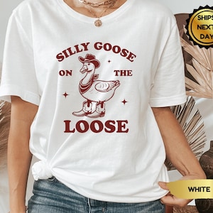 Retro Comfort Silly Goose Shirt,Funny Western Tee,90s Aesthetic Shirt, Funny Cowgirl Shirt, Silly Goose On The Loose, Funny Graphic Tee