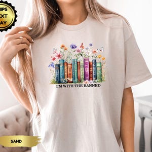 I&#39;m With The Banned Books Shirt: Unisex Soft Graphic Tee