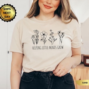 Helping Little Minds Grow, Custom Teacher Shirt, Teacher Appreciation, Preschool, Kindergarten Shirt, Floral Teacher Shirt