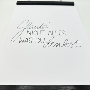 Printable-PDF I ‚Glaub‘ nicht alles, was du denkst‘ I schwarz weiss l minimalistisch l zum Selbstausdrucken l Digital