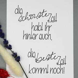 Lustige Karte l ,Die schönste Zeit habt ihr hinter euch, die beste Zeit kommt noch' l A6 Karte mit Spruch I schwarz weiss l minimalistisch
