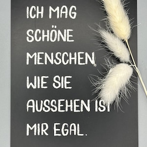 Ich mag schöne Menschen, wie sie aussehen ist mir egal