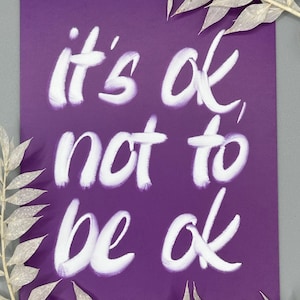 It’s OK, Not to Be OK