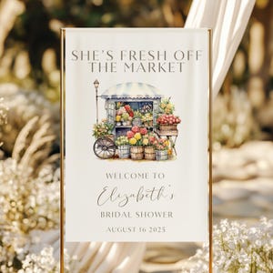 Fresh Off The Market Bridal Shower Sign, Welcome Sign, Farmers Market, Bridal Sign, She's Off The Market Bridal Shower Sign Template, Floral
