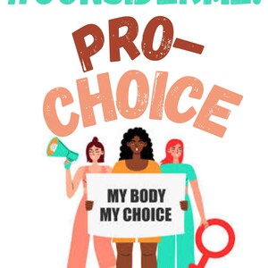 ConsiderMe: Pro-Choice - Pro Liberal- Empowering My Body My Choice Statement Tee