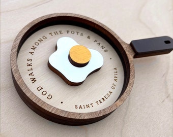 God walks among the pots and Pans - Wood Magnet / Catholic Home Decor