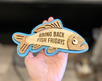 Bring back fish Fridays - Wood Fridge Magnet, Catholic Home Decor