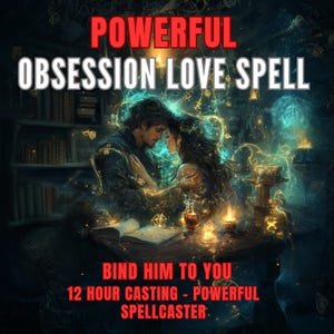 Obsessive Love Spell, Obsession Love Casting, Love Binding Spell, Beauty Enchantment, Love Obsession Ritual