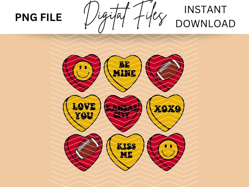 May include: A digital file featuring nine heart-shaped candies in red and yellow. Each candy has a different message or graphic, including a football, smiley faces, and phrases like "Be Mine" and "Kiss Me". The words "Digital Files" and "Instant Download" are also visible.