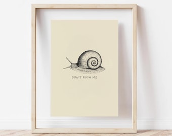 Snail Print: Don't Rush Me, Trendy Wall Art (Digital Download)