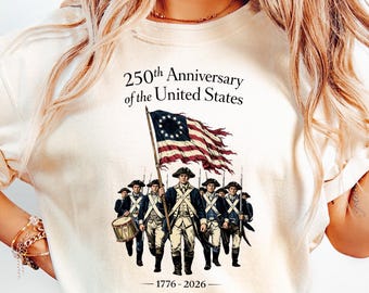 250th Anniversary T-Shirt, Patriotic American History, Revolutionary War