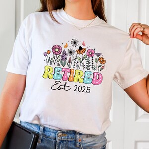 Comfort Colors® Retired 2025 T-Shirt, Hello Retirement Est. 2025, Cute Retire Shirts, Retirement Party Shirt, Gift for Retired Women