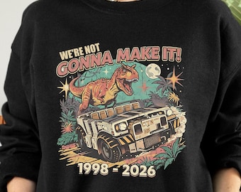 Dinosaur Animal Kingdom Inspired Tshirt, We're Not Gonna Make It Theme Park Tee, Animal Kingdom Dinosaur Shirt, Retro Disney World Shirt