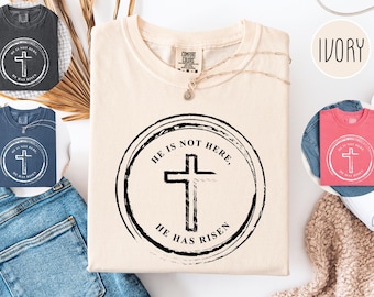 Comfort Colors He Is Risen Shirt: Jesus Easter Christian Gift