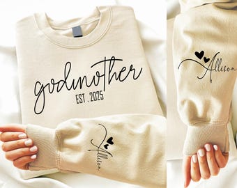 Custom Godmother Sweatshirt: Godchild Name Sleeve, Baptism Gift
