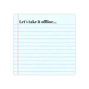 Let&#39;s Take it offline Post-it® Note Pads - Loose Leaf Paper, Funny, office worker, coworker notes, office sayings