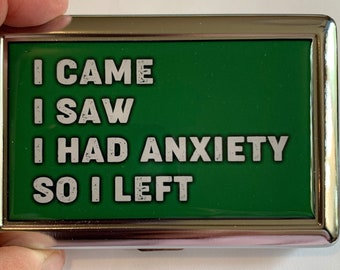 I Came I Saw I Had Anxiety Cigarette or Card Case or Wallet