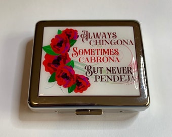Always Chingona Never Pendeja 7 day Pill Box with Mirror