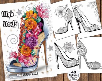 May include: A coloring book with a cover featuring a blue high-heeled shoe decorated with colorful flowers. The title of the book is "High Heels Coloring Book".