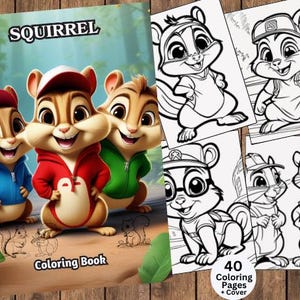 May include: A coloring book featuring a cover with three cartoon squirrels. The cover has the title "Squirrel Coloring Book" and the text "40 Coloring Pages + Cover".