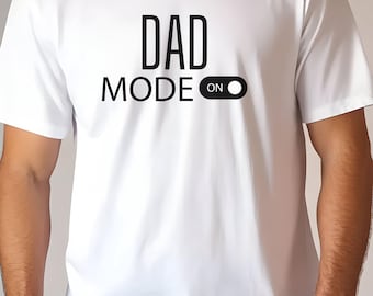 Funny Dad Mode T-Shirt: New Dad Gift, Comfortable Cotton Tee