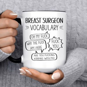 Funny Breast Surgeon Gift Mug l Personalized Coffee Cup for Men & Women l For Birthday, Appreciation, Thank You Gift