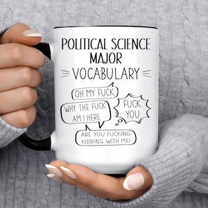 Funny POLITICAL SCIENCE MAJOR Gift Mug for Men and Women l For Birthday, Appreciation, Thank You Gift, A Personalized Custom Name Coffee Mug