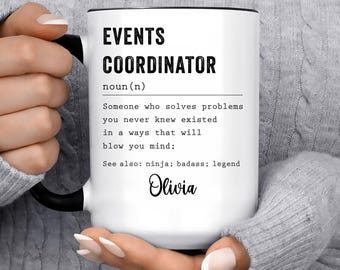 Events Coordinator Planner Gift Mug For Women and Men, For Birthday, Appreciation, Thank You Gift, A Personalized Custom Name Coffee Mug