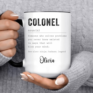 Funny Colonel Gift Mug For Women and Men, For Birthday, Appreciation, Thank You Gift, A Personalized Custom Name Coffee Mug