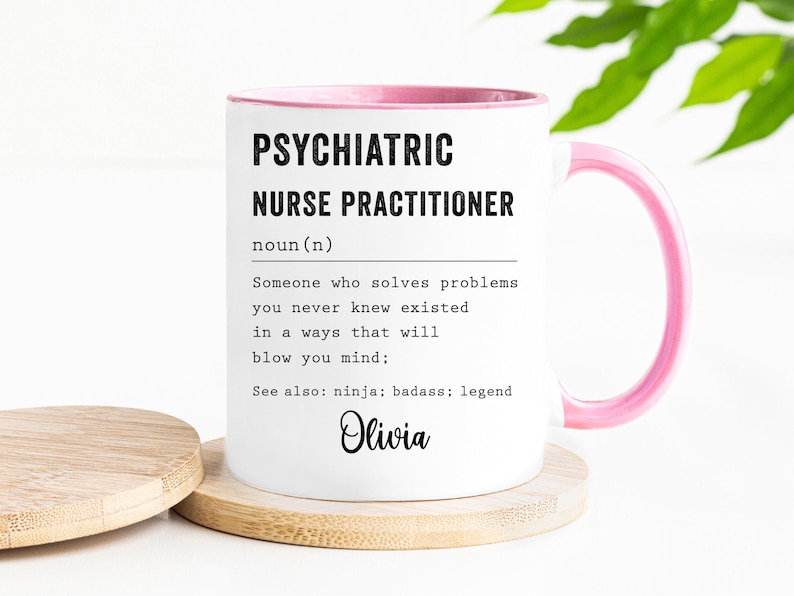 Psychiatric Nurse Practitioner Gift for Men and Women l For Birthday, Appreciation, Thank You Gift, A Personalized Custom Name Coffee Mug image 6