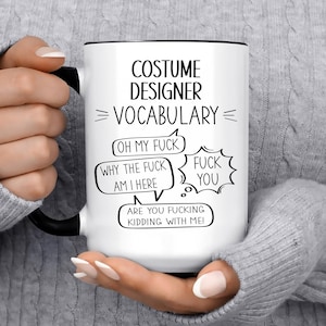 Funny Costume Designer Gift Mug l Personalized Coffee Cup for Men & Women l For Birthday, Appreciation, Thank You Gift