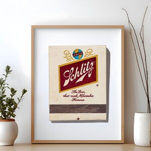 Schlitz beer vintage matchbook art print, The Beer That Made Milwaukee Famous