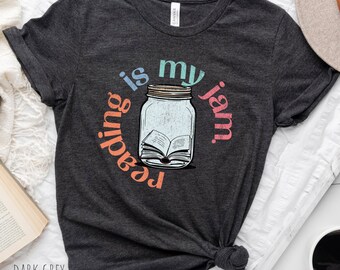 Reading is my Jam, Reading Shirt, Book Tshirt, Bookish Shirt, Book Lover Shirt, Book Club Tee, Book Lover Gift